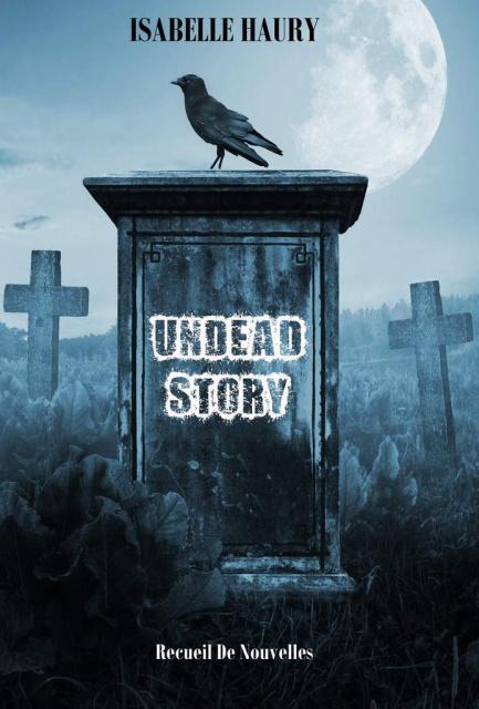 Undead Story – Le recueil de nouvelles pour les fans de zombies !‏