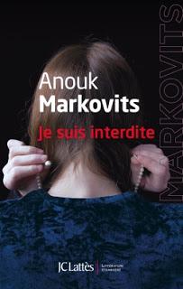 Je suis interdite, Anouk Markovits