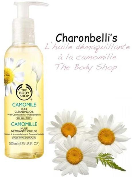 L'huile démaquillante à la camomille The Body Shop - Charonbelli's blog beauté