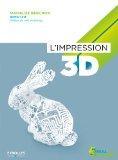 Veille imprimante 3D et 4D – MàJ du 20/09/2013