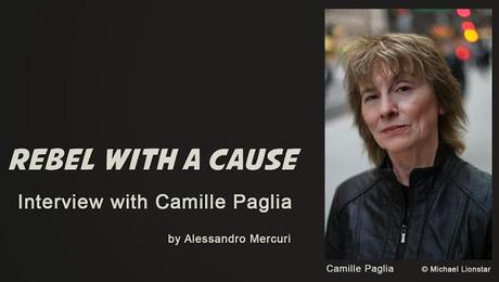 Rebel With a CauseENTRETIEN AVEC CAMILLE PAGLIAA l'occasi...