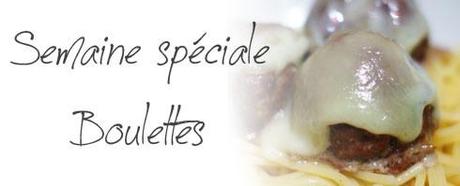 semaine spéciale boulettes