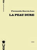 Fernanda García Lao, La peau dure