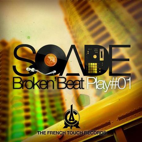 Découvrez d’urgence The French Touch Records Vol.2. avec Soade et son EP Broken Beat
