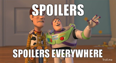 Spoilers Everywhere