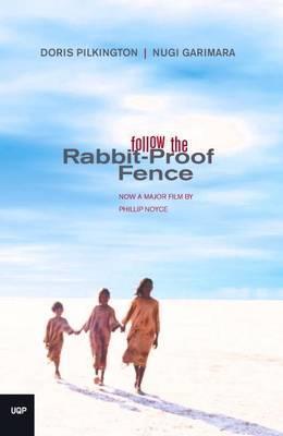 Follow the rabbit-proof fence / Le chemin de la liberté de Doris Pilkington