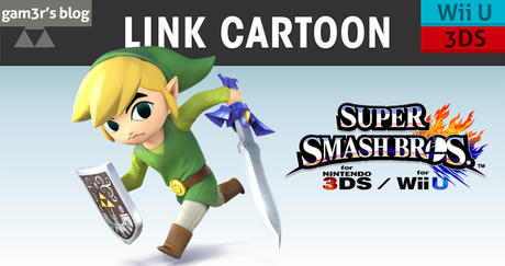 Super Smash Bros. Wii U / 3DS : Link Cartoon est de retour !