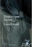 Lundi Noir, Dominique Dyens. Domnique-Dyens-livre-noir-580x302