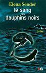 le sang des dauphins noirs