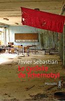 Le cycliste de Tchernobyl - Javier Sebastian