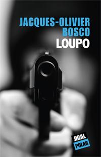 Loupo, de Jacques Olivier Bosco
