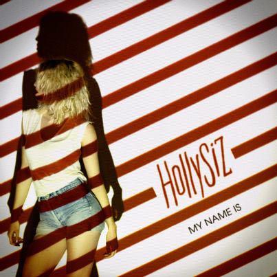 l'autre actualité de la jeune femme : la sortie ce mois-ci de son premier album: Hollysiz, My Name Is
