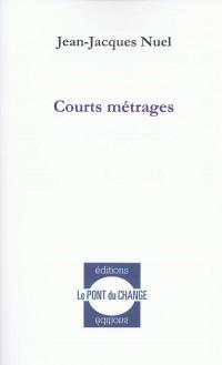 courts métrages,jean-jacques nuel,le pont du change