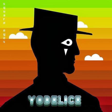 Yodelice , « Square eyes », le nouvel album