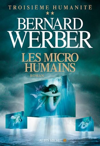 TroisiÃ¨me humanitÃ© 2-3 Les micro humains - Bernard Werber