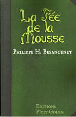 La fée de la mousse - Philippe H. Besancenet