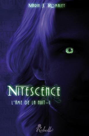 Nitescence T.1 : L'âme de la Nuit - Xéléniel (Maria J. Romaley)