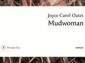 Mudwoman Joyce Carol Oates Rentée littéraire 2013 coup coeur