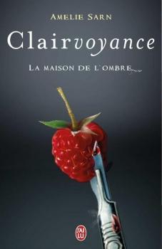 Couverture Clairvoyance, tome 1 : La maison de l'ombre