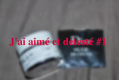 J'ai aimé et détesté #1