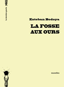 Esteban Bedoya, La fosse aux ours