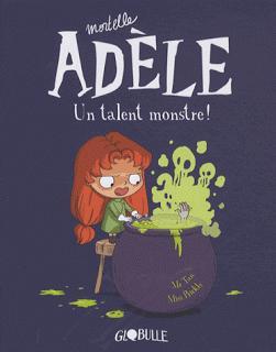 Mortelle Adèle - Tome 6 - Un talent monstre !
