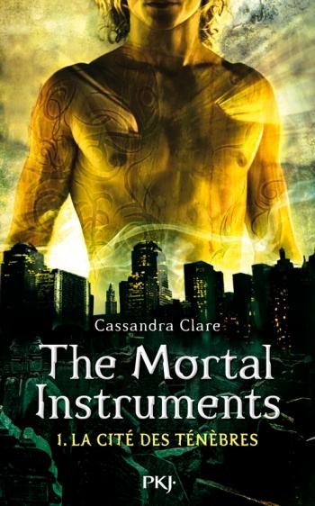 The mortal instruments 1- La citÃ© des tÃ©nÃ¨bres - Cassandra Clare