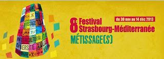 Du 30 novembre au 14 décembre 2013 le 8ème Festival Strasbourg-Méditerranée propose Métissage(s) !