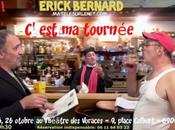 C'est tournée avec Erick BERNARD Spectacle d'humour