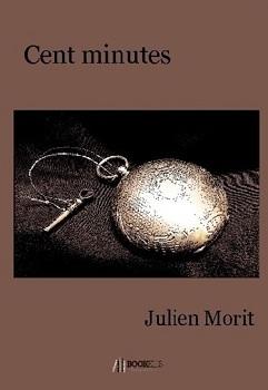 Cent minutes de Julien Morit