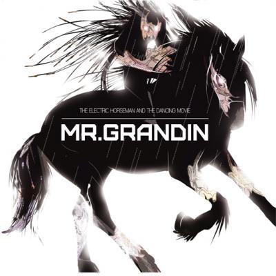 Monsieur Grandin – The Electric Horseman & The Dancing Movie Grandin cover
