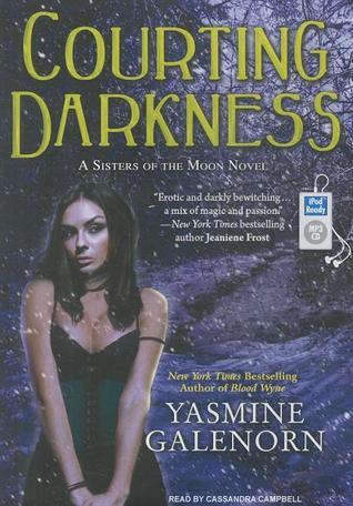 Les Sœurs de la Lune T.10 : Courting Darkness - Yasmine Galenorn