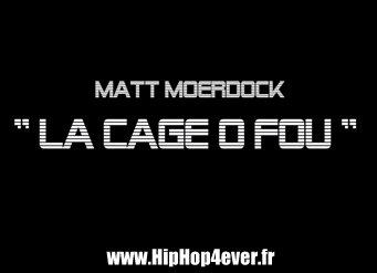 Matt Moerdock – La Cage Ô Fou [Clip]