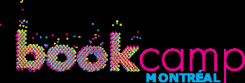 #bcmtl – Invitation le 8 novembre prochain : Le retour de Bookcamp Montréal avec son laboratoire public du livre