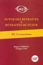 Le futur des retraites, tome 3 Futur des retraites Tome 3