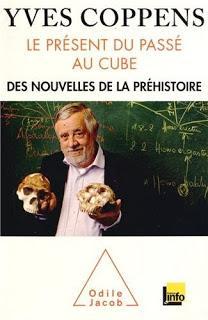 Le présent du passé au cube: des nouvelles de la préhistoire, Yves Coppens