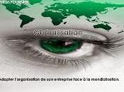 Globalisation Adapter l'organisation entreprise face mondialisation Christian FOURNIER