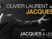 Olivier Laurent "Jacques autres..." Brel plus vivant jamais...