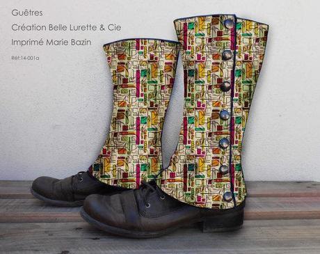 BELLE LURETTE & Cie et ses guêtres, Marie BAZIN et ses tissus...