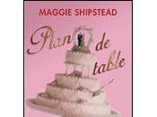 Plan Table Maggie Shipstead