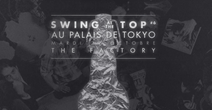 Swing at the Top Palais de Tokyo 2013