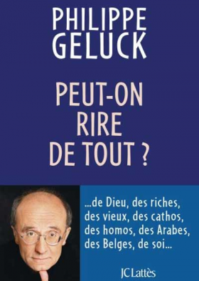 Vient de paraître > Philippe Geluck : Peut-on rire de tout?