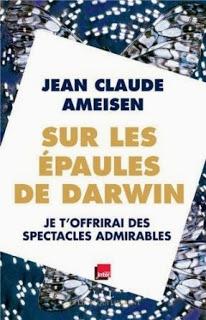 Sur les épaules de Darwin, Jean-Claude Ameisen