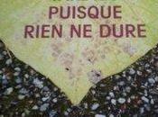 &quot;Puisque rien dure&amp;quot; Laurence Tardieu
