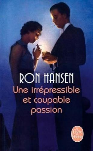 [Livre] Une irrépréssible et coupable passion – Ron Hansen