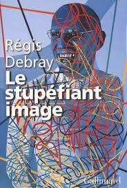 Image(s): apprendre à voir, par Régis Debray