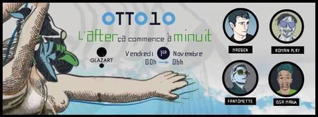OTTO10 After Party w/ Madben, Romain Play & more @ Glazart OTTO10 afterparty sleek