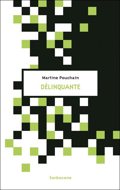 Délinquante / Martine Pouchain