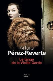 Le tango de la vieille garde, Arturo Pérez-Reverte