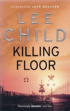 Lee CHILD - Killing Floor / Du fond de l'abîme : 9/10